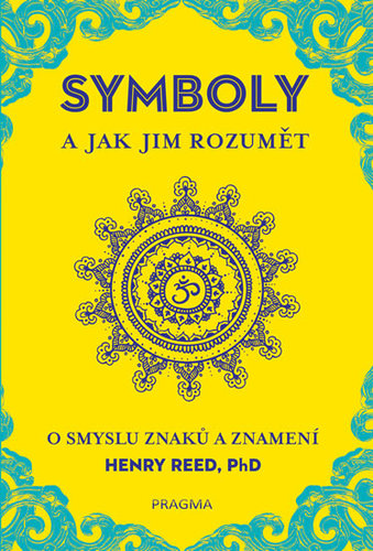 Obrázok SYMBOLY a jak jim rozumět. O smyslu znaků a znamení