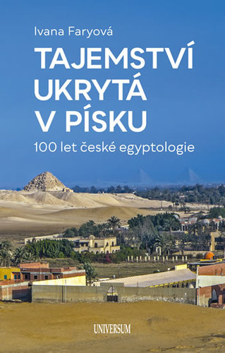 Obrázok Tajemství ukrytá v písku – 100 let české egyptologie