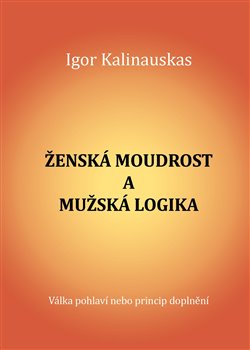 Obrazok Ženská moudrost a mužská logika