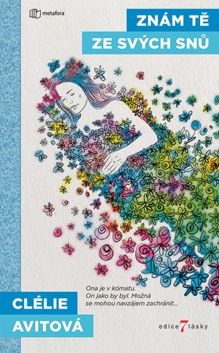 Obrázok Znám tě ze svých snů - Ona je v kómatu.