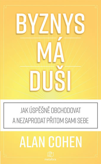 Obrazok Byznys má duši - Jak úspěšně obchodovat a nezaprodat přitom duši