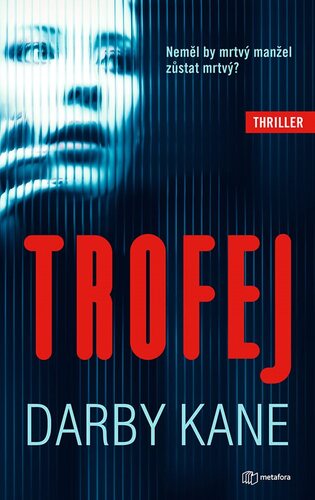Obrázok Trofej - Neměl by mrtvý manžel zůstat mrtvý?