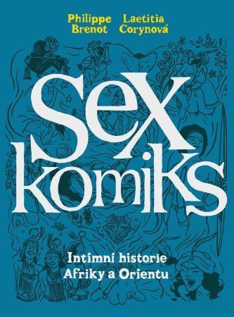 Obrázok Sexkomiks 2: Intimní historie Afriky a Orientu