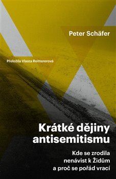 Obrázok Krátké dějiny antisemitismu / Kde se zrodila nenávist k Židům a proč se pořád vrací
