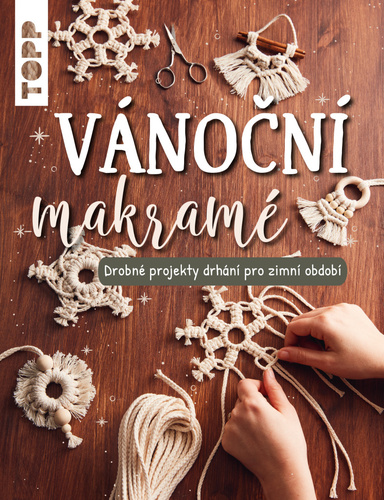 Obrázok Vánoční makramé - Drobné projekty drhání pro zimní období