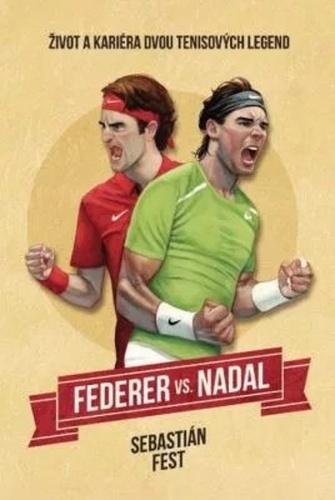 Obrázok Nadal vs. Federer: Život a kariéra dvou tenisových legend