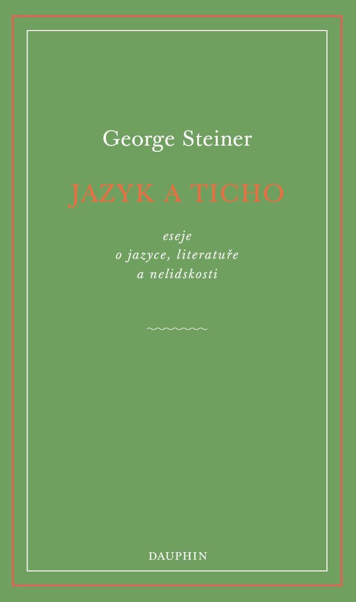 Obrázok Jazyk a ticho, eseje o jazyce, literatuře a nelidskosti