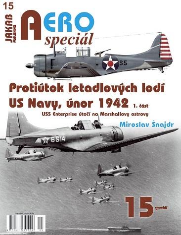 Obrázok AEROspeciál 15 Protiútok letadlových lodí US Navy, únor 1942, 1. část - USS Enterprise útočí na Marshallovy ostrovy