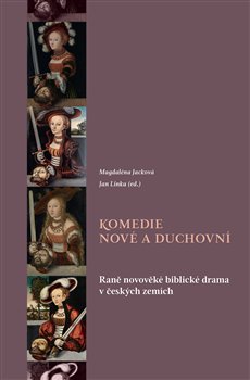 Obrazok Komedie nové a duchovní - Raně novověké biblické drama v českých zemích