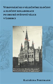 Obrazok Vyrovnání se s válečnými zločiny a zločiny kolaborace pro druhé světové válce v Liberci