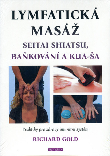 Obrázok Lymfatická masáž seitai shiatsu, baňkování a kua-ša - Praktiky pro zdravý imunitní systém