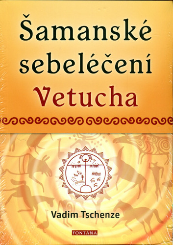 Obrázok Šamanské sebeléčení Vetucha Prastaré tajné učení ruských duchovních léčitelů