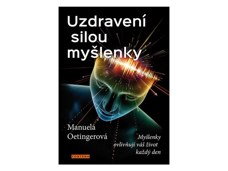Obrázok Uzdravení silou myšlenky - Myšlenky ovlivňují váš život každý den