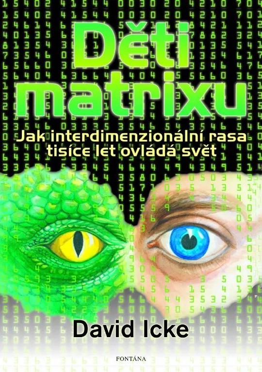 Obrázok Děti matrixu - Jak interdimenzionální rasa tisíce let ovládá svět