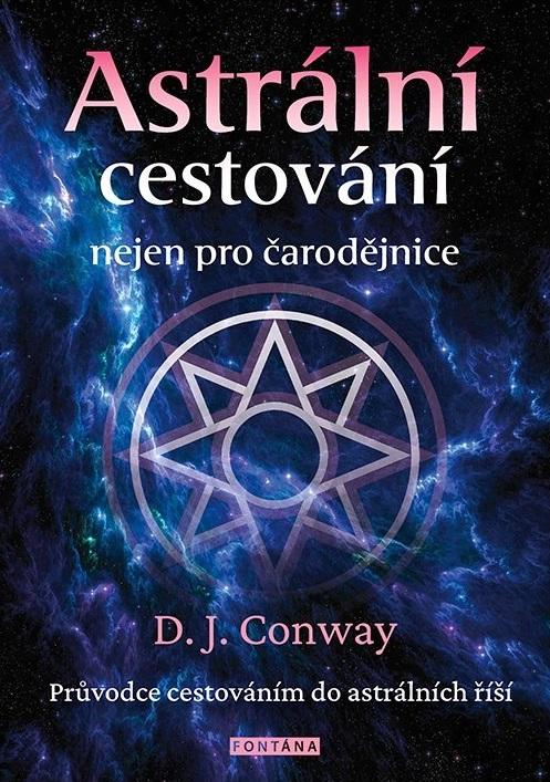 Obrázok Astrální cestování nejen pro čarodějnice - Průvodce cestováním do astrálních říší