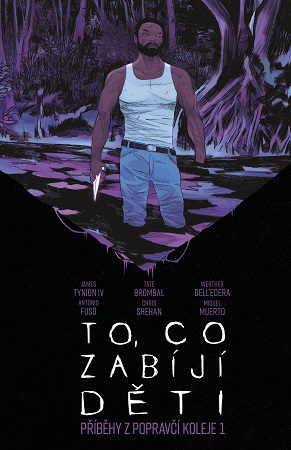 Obrazok To, co zabíjí děti: Příběhy z Popravčí koleje 1