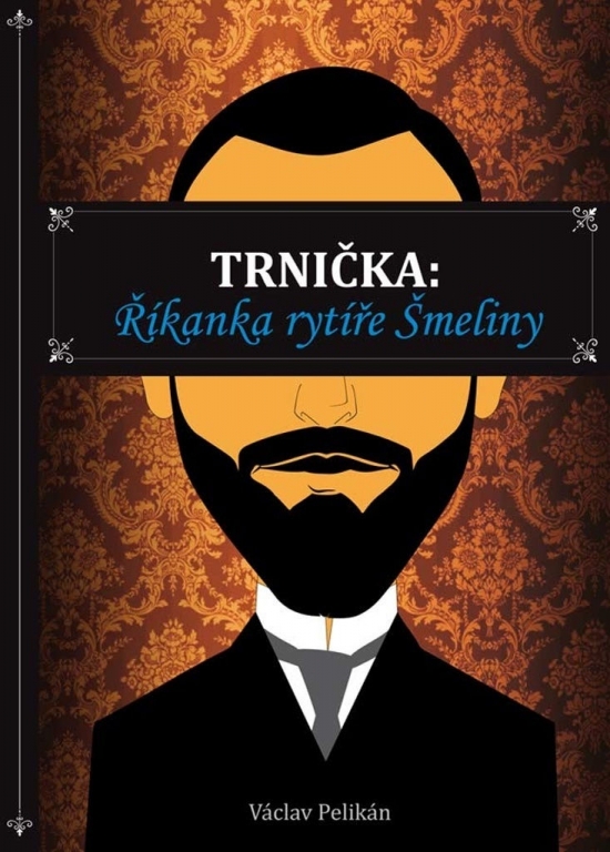 Obrázok Trnička: Říkanka rytíře Šmeliny