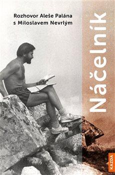 Obrázok Náčelník - Rozhovor Aleše Palána s Miloslavem Nevrlým