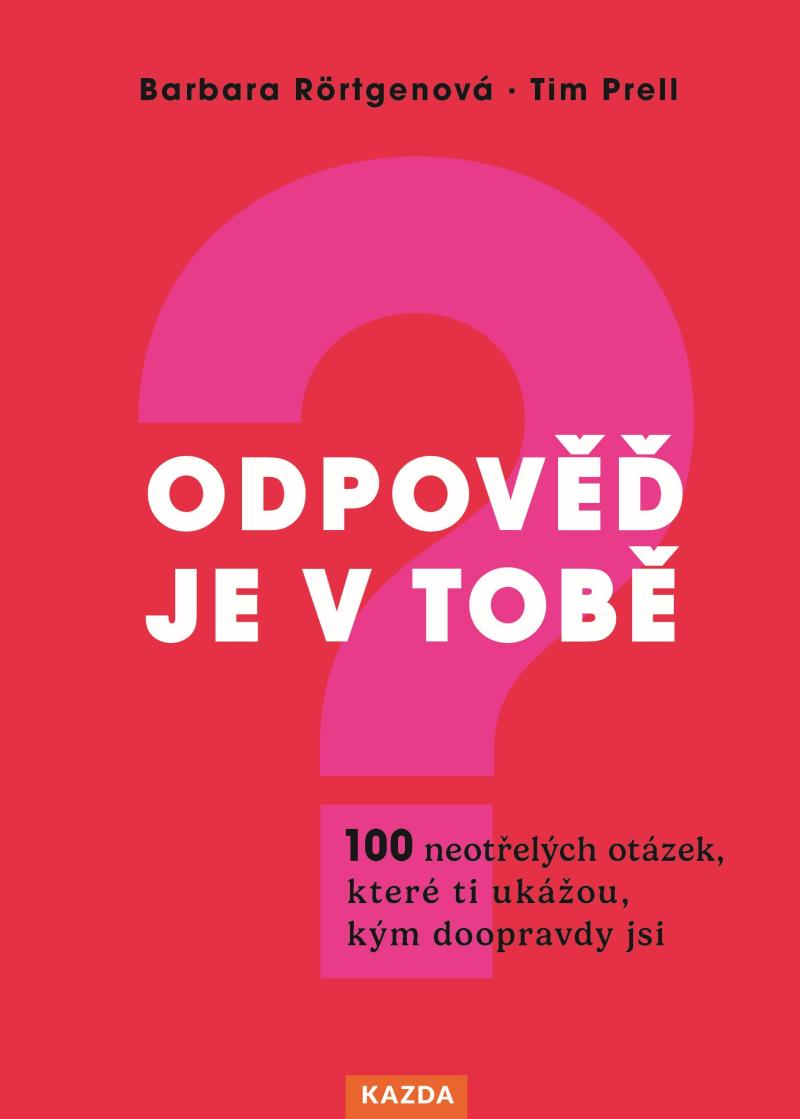 Obrázok Odpověď je v tobě - 100 neotřelých otázek, které ti ukážou, kým doopravdy jsi
