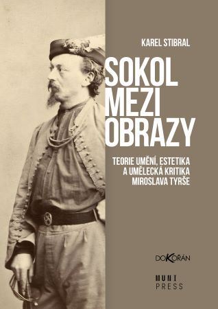 Obrázok Sokol mezi obrazy - Teorie umění, estetika a umělecká kritika Miroslava Tyrše