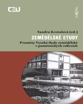 Obrázok Zemědělské etudy - Proměny Vysoké školy zemědělské v pamětnických reflexích