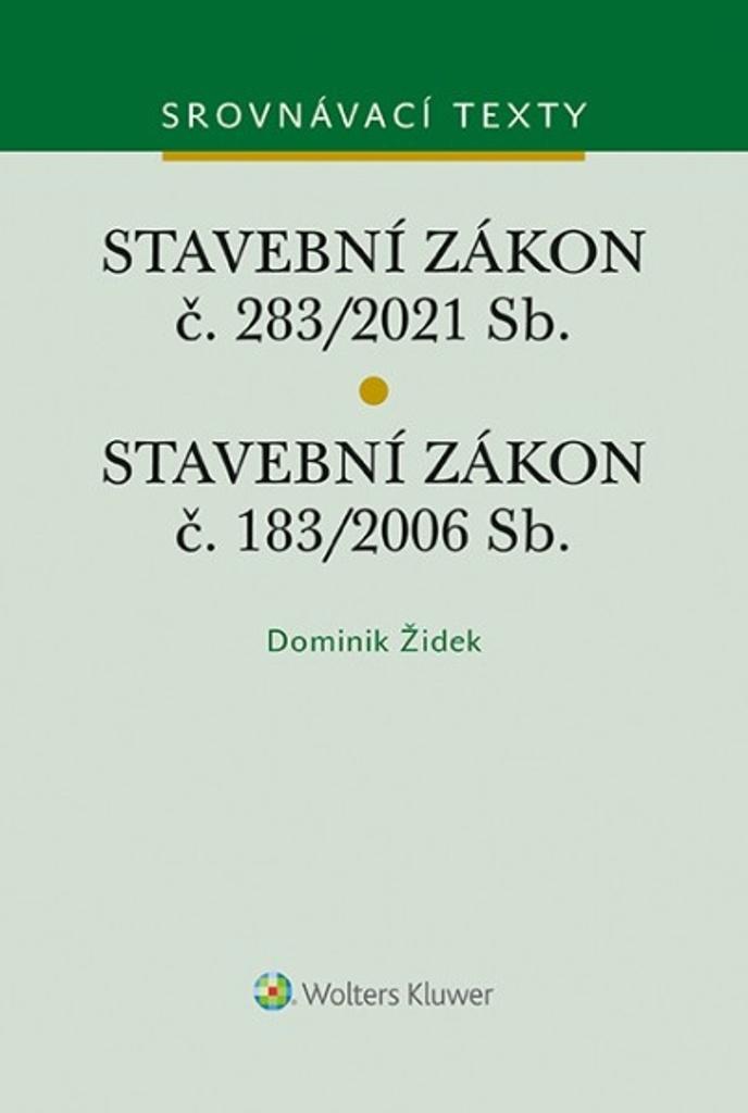 Obrázok Stavební zákon č. 183/2006 Sb. Stavební zákon č. 283/2021 Sb.