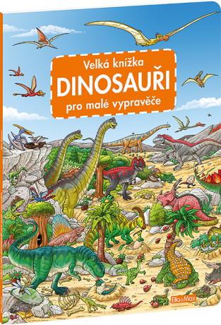 Obrázok Velká knížka DINOSAUŘI pro malé vypravěče