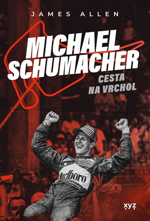 Obrázok Michael Schumacher: Cesta na vrchol