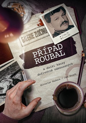 Obrázok Případ Roubal a další kauzy doživotně odsouzených