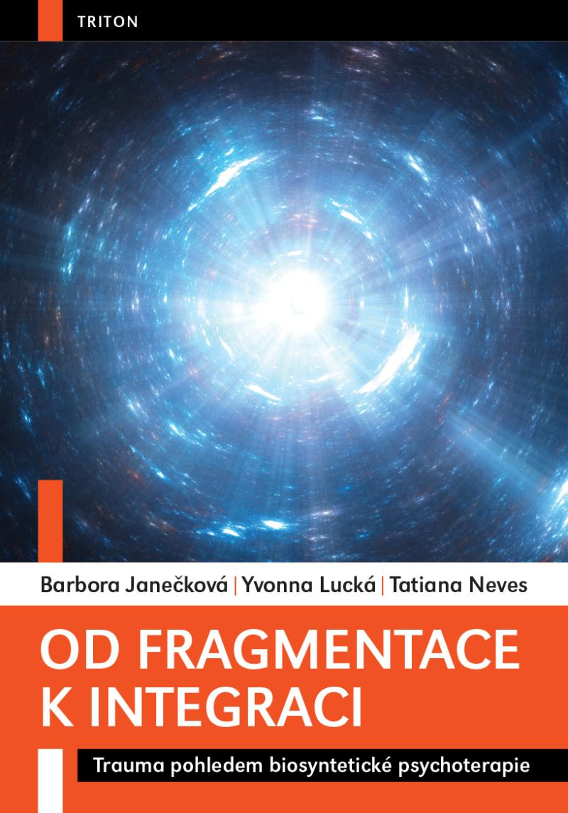 Obrázok Od fragmentace k integraci - Trauma pohledem biosyntetické psychoterapie