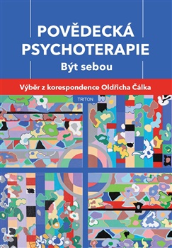 Obrazok Povědecká psychoterapie. Být sebou - Výběr z korespondence Oldřicha Čálka
