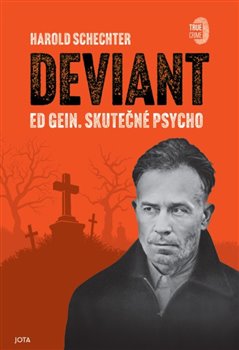 Obrazok Deviant - Ed Gein. Skutečné Psycho