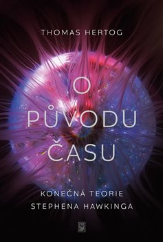 Obrazok O původu času - Konečná teorie Stephena Hawkinga