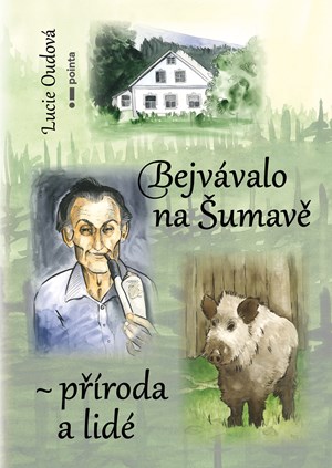 Obrázok Bejvávalo na Šumavě - příroda a lidé