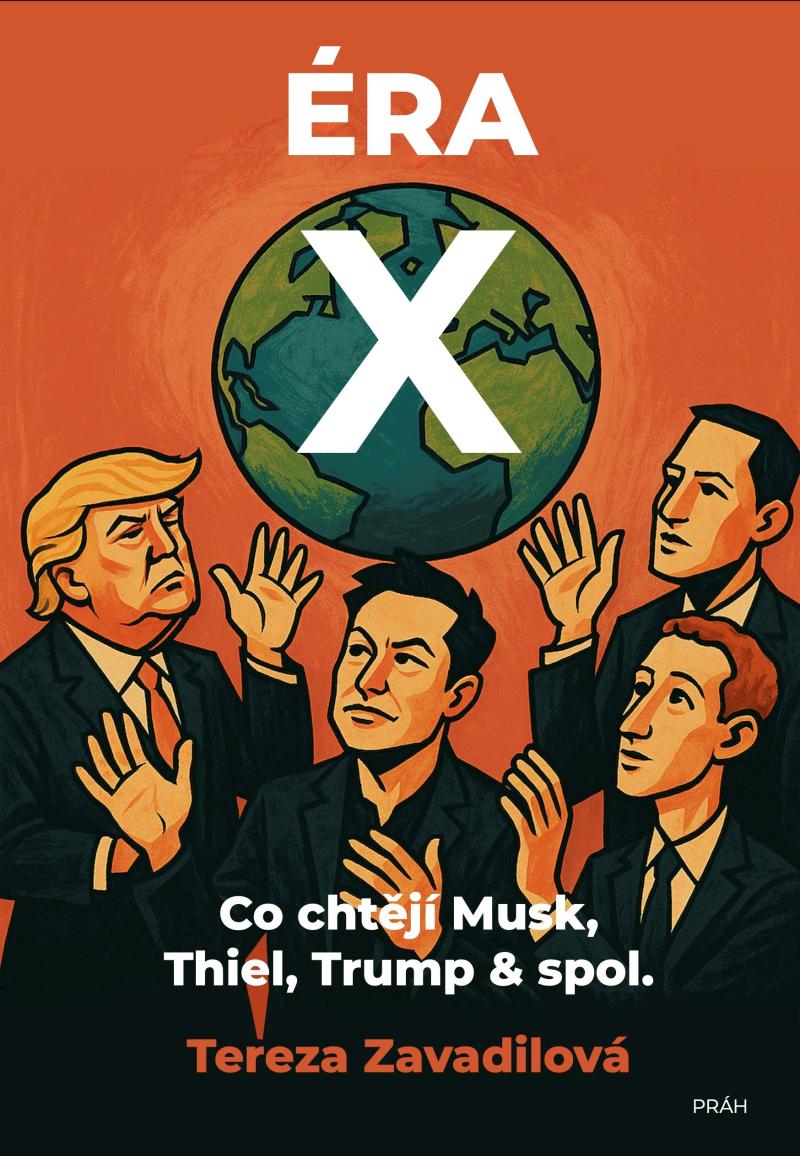 Obrázok Éra X - Co chtějí Musk, Thiel, Trump & spol.