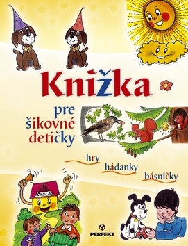 Obrázok Knižka pre šikovné detičky - Hry, hádanky, básničky