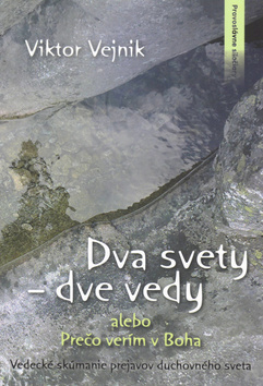 Obrázok Dva svety – dve vedy alebo Prečo verím v Boha