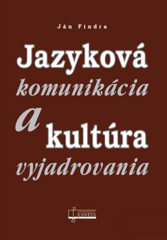 Obrazok Jazyková komunikácia a kultúra vyjadrovania