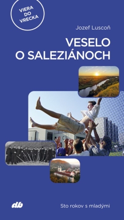 Obrazok Veselo o saleziánoch - Sto rokov s mladými