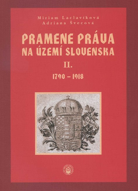 Obrazok Pramene práva na území Slovenska II. 1790-1918