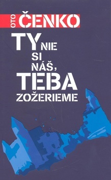 Obrázok Ty nie si náš, teba zožerieme