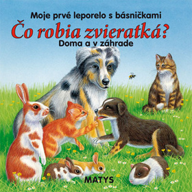 Obrázok Čo robia zvieratká? Doma a v záhrade