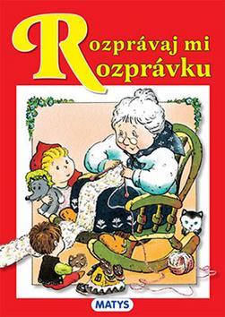 Obrázok Rozprávaj mi rozprávku - 2. vydanie