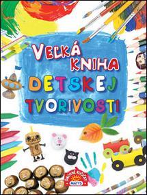 Obrázok Veľká kniha detskej tvorivosti