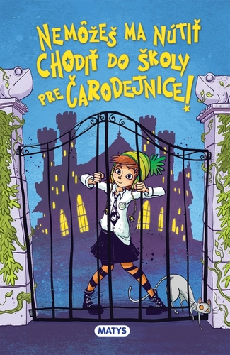 Obrázok Čarodejnícka škola 1: Nemôžeš ma nútiť chodiť do školy pre čarodejnice!