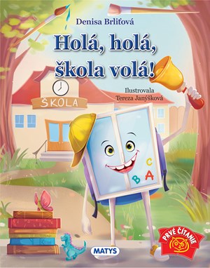 Obrázok HOLÁ, HOLÁ, ŠKOLA VOLÁ!