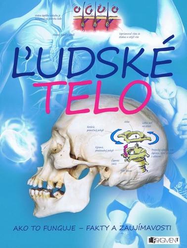 Obrázok Ľudské telo – Ako to funguje – fakty a zaujímavosti