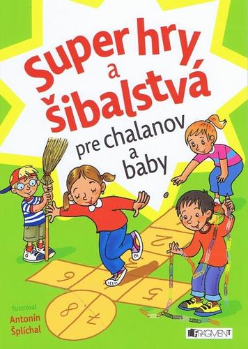Obrázok Super hry a šibalstvá pre chalanov a baby