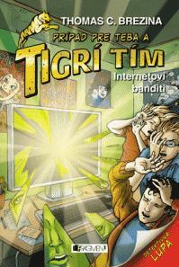 Obrázok Tigrí tím – Internetoví banditi