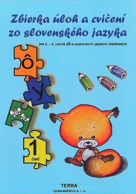 Obrazok Zbierka úloh a cvičení zo slovenského jazyka 1. časť - pre 2. – 4. ročník ZŠ s vyučovacím jazykom maďarským